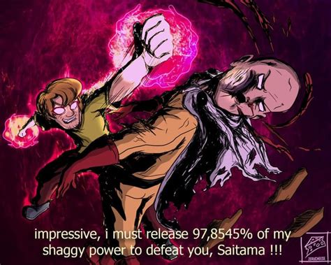 can shaggy beat saitama|One Punch Man vs. Shaggy : r/Animemes .